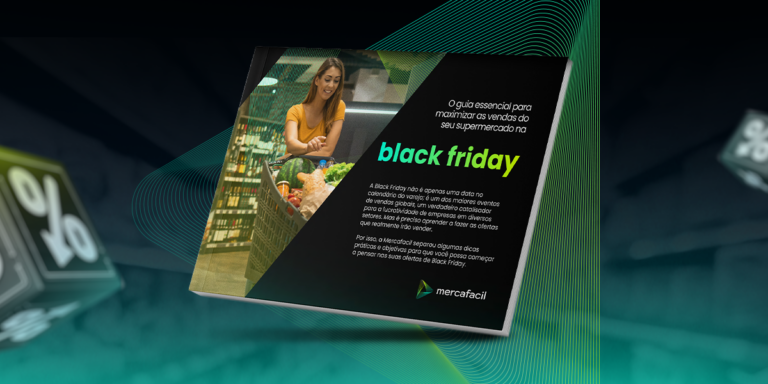 Guia essencial para maxim﻿izar as vendas do seu supermercado na Black Friday